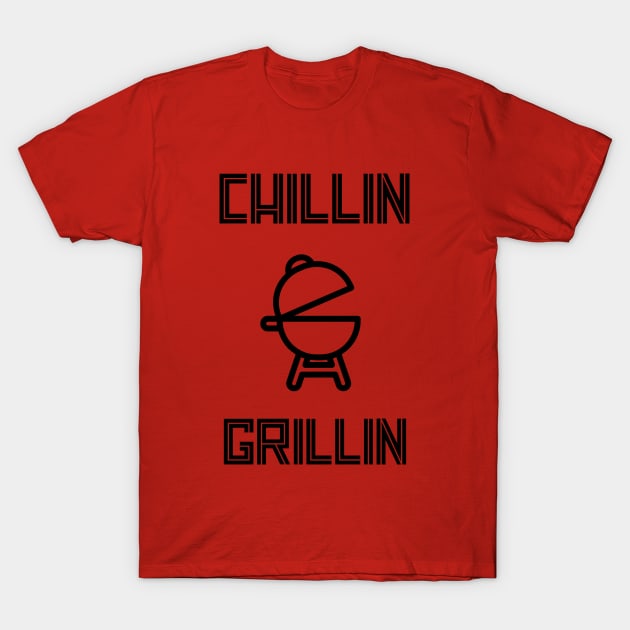 Chillin And Grillin Black BBQ T-Shirt by SartorisArt1